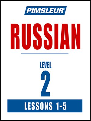 Pimsleur Russian Level 2 Lessons 1-5 - Audiobook